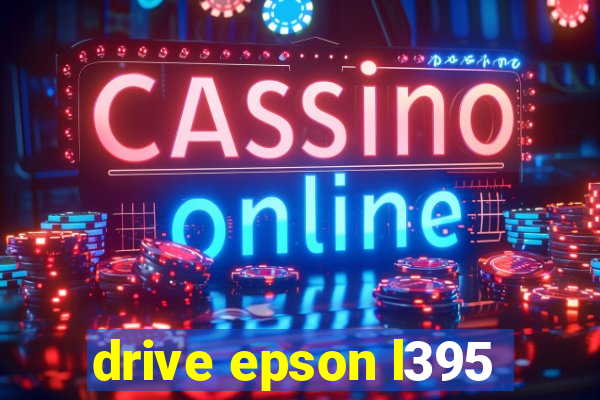 drive epson l395